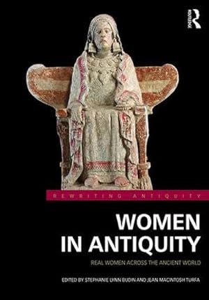 Bild des Verkufers fr Women in Antiquity : Real Women Across the Ancient World zum Verkauf von AHA-BUCH GmbH
