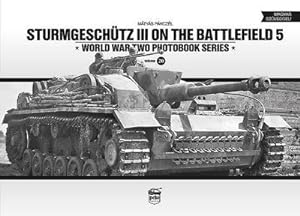 Bild des Verkufers fr Sturmgeschutz III on the Battlefield 5 zum Verkauf von AHA-BUCH GmbH
