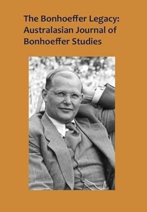 Seller image for Bonhoeffer Legacy : Australasian Journal of Bonhoeffer Studies 2/1 for sale by AHA-BUCH GmbH
