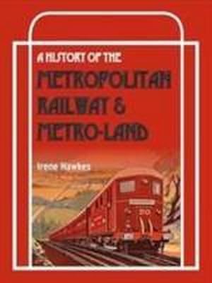 Seller image for A History Of The Metropolitan Railway & Metro-Land for sale by AHA-BUCH GmbH