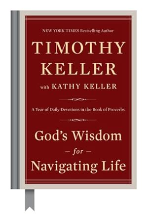 Seller image for God's Wisdom for Navigating Life : A Year of Daily Devotions in the Book of Proverbs for sale by AHA-BUCH GmbH