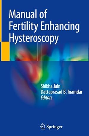 Imagen del vendedor de Manual of Fertility Enhancing Hysteroscopy a la venta por AHA-BUCH GmbH