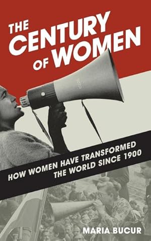 Bild des Verkufers fr The Century of Women : How Women Have Transformed the World since 1900 zum Verkauf von AHA-BUCH GmbH