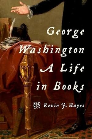 Bild des Verkufers fr George Washington: A Life in Books zum Verkauf von AHA-BUCH GmbH