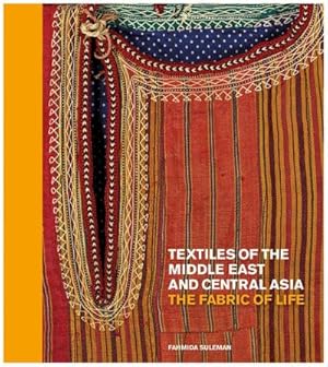 Bild des Verkufers fr Textiles of the Middle East and Central Asia : The Fabric of Life zum Verkauf von AHA-BUCH GmbH