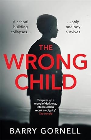 Bild des Verkufers fr The Wrong Child : A gripping thriller you won't forget. zum Verkauf von AHA-BUCH GmbH