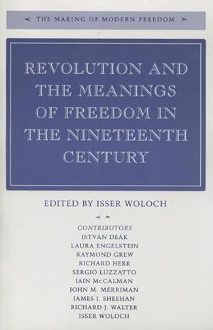 Bild des Verkufers fr Revolution and the Meanings of Freedom in the Nineteenth Century zum Verkauf von AHA-BUCH GmbH
