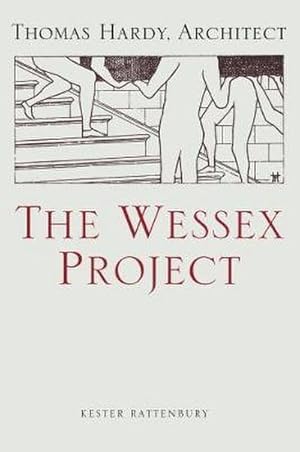 Immagine del venditore per The Wessex Project: Thomas Hardy, Architect venduto da AHA-BUCH GmbH