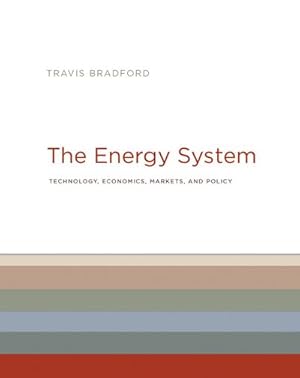 Bild des Verkufers fr The Energy System : Technology, Economics, Markets, and Policy zum Verkauf von AHA-BUCH GmbH