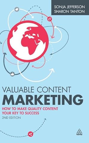 Immagine del venditore per Valuable Content Marketing : How to Make Quality Content Your Key to Success venduto da AHA-BUCH GmbH