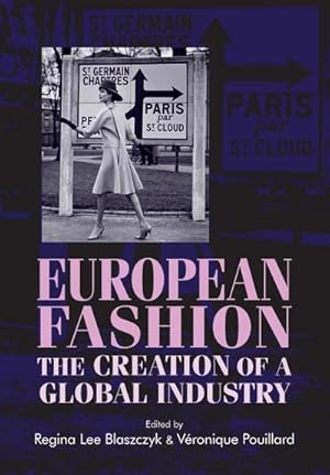 Image du vendeur pour European fashion : The creation of a global industry mis en vente par AHA-BUCH GmbH