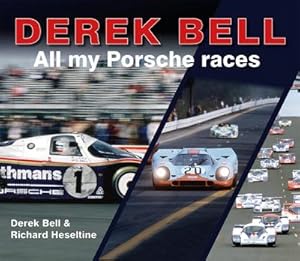 Bild des Verkufers fr Derek Bell : All my Porsche races zum Verkauf von AHA-BUCH GmbH
