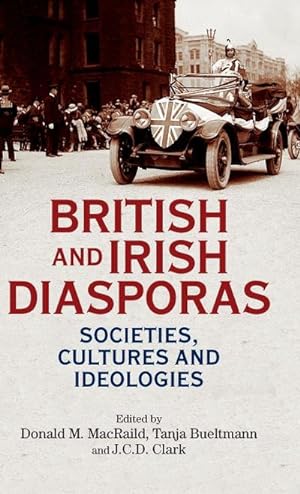 Seller image for British and Irish diasporas : Societies, cultures and ideologies for sale by AHA-BUCH GmbH