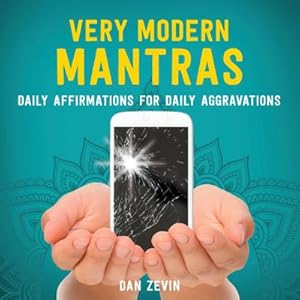 Bild des Verkufers fr Very Modern Mantras : Daily Affirmations for Daily Aggravations zum Verkauf von AHA-BUCH GmbH