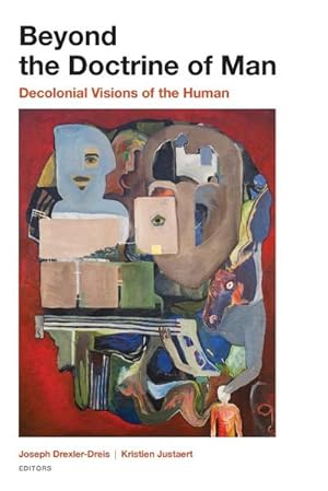 Seller image for Beyond the Doctrine of Man : Decolonial Visions of the Human for sale by AHA-BUCH GmbH