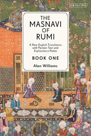Bild des Verkufers fr The Masnavi of Rumi, Book One : A New English Translation with Explanatory Notes zum Verkauf von AHA-BUCH GmbH
