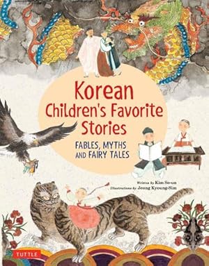 Bild des Verkufers fr Korean Children's Favorite Stories : Fables, Myths and Fairy Tales zum Verkauf von AHA-BUCH GmbH