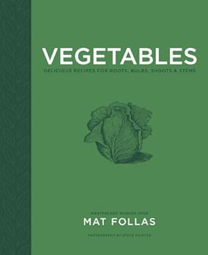 Bild des Verkufers fr Vegetables : Delicious Recipes for Roots, Bulbs, Shoots & Stems zum Verkauf von AHA-BUCH GmbH