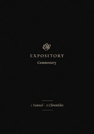 Bild des Verkufers fr ESV Expository Commentary : 1 Samuel-2 Chronicles (Volume 3) zum Verkauf von AHA-BUCH GmbH