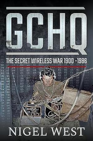 Bild des Verkufers fr GCHQ: The Secret Wireless War, 1900-1986 zum Verkauf von AHA-BUCH GmbH