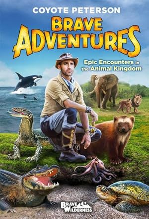 Bild des Verkufers fr Epic Encounters in the Animal Kingdom (Brave Adventures Vol. 2) zum Verkauf von AHA-BUCH GmbH