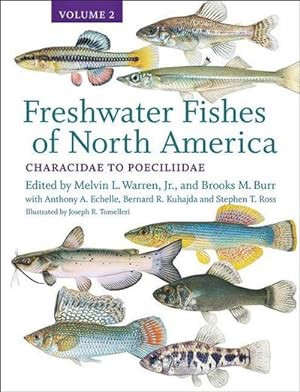 Bild des Verkufers fr Freshwater Fishes of North America : Volume 2: Characidae to Poeciliidae zum Verkauf von AHA-BUCH GmbH