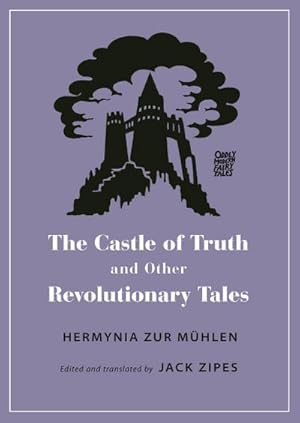 Bild des Verkufers fr The Castle of Truth and Other Revolutionary Tales zum Verkauf von AHA-BUCH GmbH