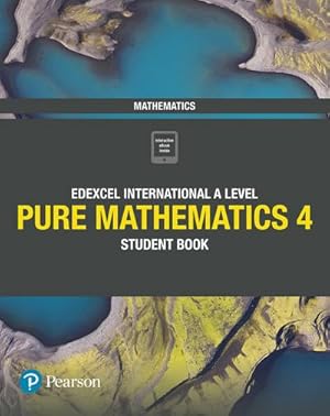 Bild des Verkufers fr Pearson Edexcel International A Level Mathematics Pure 4 Mathematics Student Book zum Verkauf von AHA-BUCH GmbH