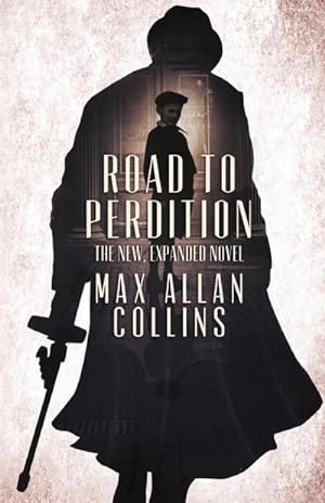 Seller image for Road to Perdition : The New, Expanded Novel for sale by AHA-BUCH GmbH