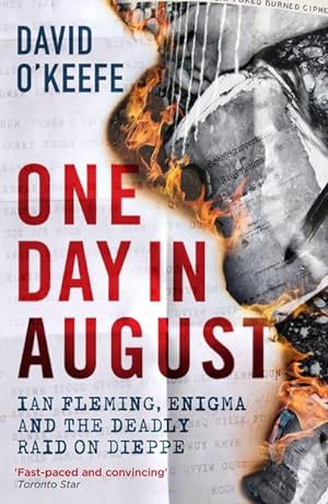 Seller image for One Day in August : Ian Fleming, Enigma, and the Deadly Raid on Dieppe for sale by AHA-BUCH GmbH