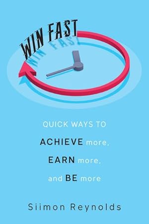 Bild des Verkufers fr Win Fast: Quick Ways to Achieve More, Earn More, and Be More zum Verkauf von AHA-BUCH GmbH