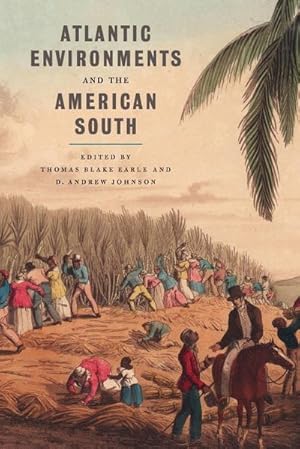 Seller image for Atlantic Environments and the American South for sale by AHA-BUCH GmbH