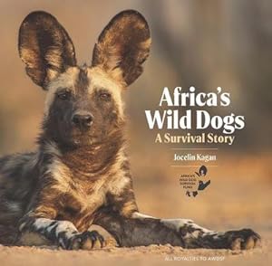 Bild des Verkufers fr Africa's Wild Dogs : A survival story zum Verkauf von AHA-BUCH GmbH
