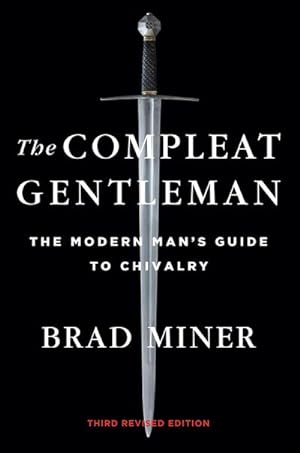 Bild des Verkufers fr The Compleat Gentleman : The Modern Man's Guide to Chivalry zum Verkauf von AHA-BUCH GmbH