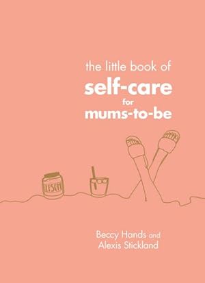 Bild des Verkufers fr The Little Book of Self-Care for Mums-To-Be zum Verkauf von AHA-BUCH GmbH