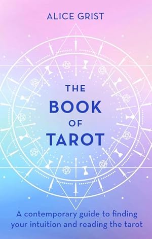 Bild des Verkufers fr The Book of Tarot : A contemporary guide to finding your intuition and reading the tarot zum Verkauf von AHA-BUCH GmbH