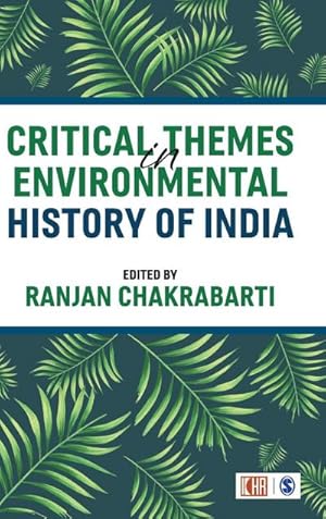 Bild des Verkufers fr Critical Themes in Environmental History of India zum Verkauf von AHA-BUCH GmbH