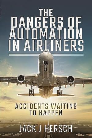 Bild des Verkufers fr The Dangers of Automation in Airliners : Accidents Waiting to Happen zum Verkauf von AHA-BUCH GmbH