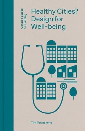 Bild des Verkufers fr Healthy Cities? : Design for Well-being zum Verkauf von AHA-BUCH GmbH