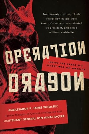 Bild des Verkufers fr Operation Dragon : Inside the Kremlin's Secret War on America zum Verkauf von AHA-BUCH GmbH