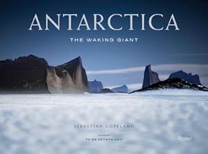 Bild des Verkufers fr Antarctica : The Waking Giant zum Verkauf von AHA-BUCH GmbH