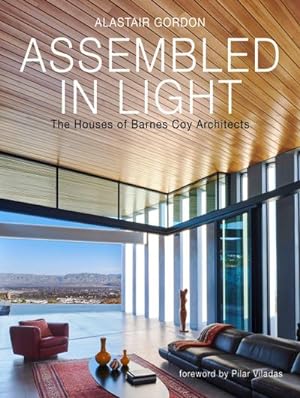 Bild des Verkufers fr Assembled in Light : The Houses of Barnes Coy Architects zum Verkauf von AHA-BUCH GmbH