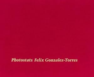 Seller image for Felix Gonzalez-Torres: Photostats for sale by AHA-BUCH GmbH