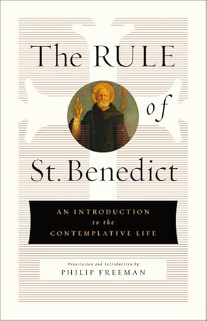 Bild des Verkufers fr The Rule of St. Benedict : An Introduction to the Contemplative Life zum Verkauf von AHA-BUCH GmbH