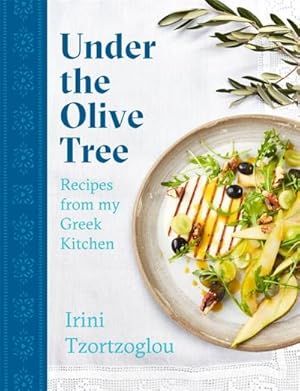 Immagine del venditore per Under the Olive Tree : Recipes from my Greek Kitchen venduto da AHA-BUCH GmbH