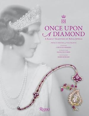 Bild des Verkufers fr Once Upon a Diamond : A Family Tradition of Royal Jewels zum Verkauf von AHA-BUCH GmbH