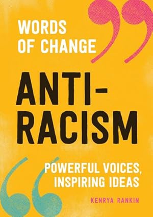 Bild des Verkufers fr Anti-Racism (Words of Change Series): Powerful Voices, Inspiring Ideas zum Verkauf von AHA-BUCH GmbH