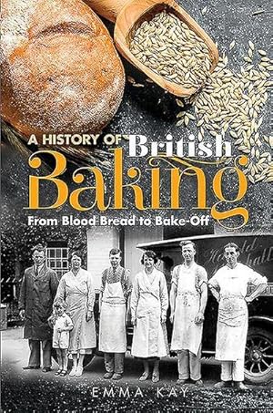 Bild des Verkufers fr A History of British Baking : From Blood Bread to Bake-Off zum Verkauf von AHA-BUCH GmbH