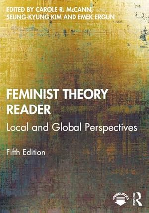 Bild des Verkufers fr Feminist Theory Reader : Local and Global Perspectives zum Verkauf von AHA-BUCH GmbH