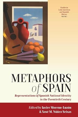 Imagen del vendedor de Metaphors of Spain : Representations of Spanish National Identity in the Twentieth Century a la venta por AHA-BUCH GmbH